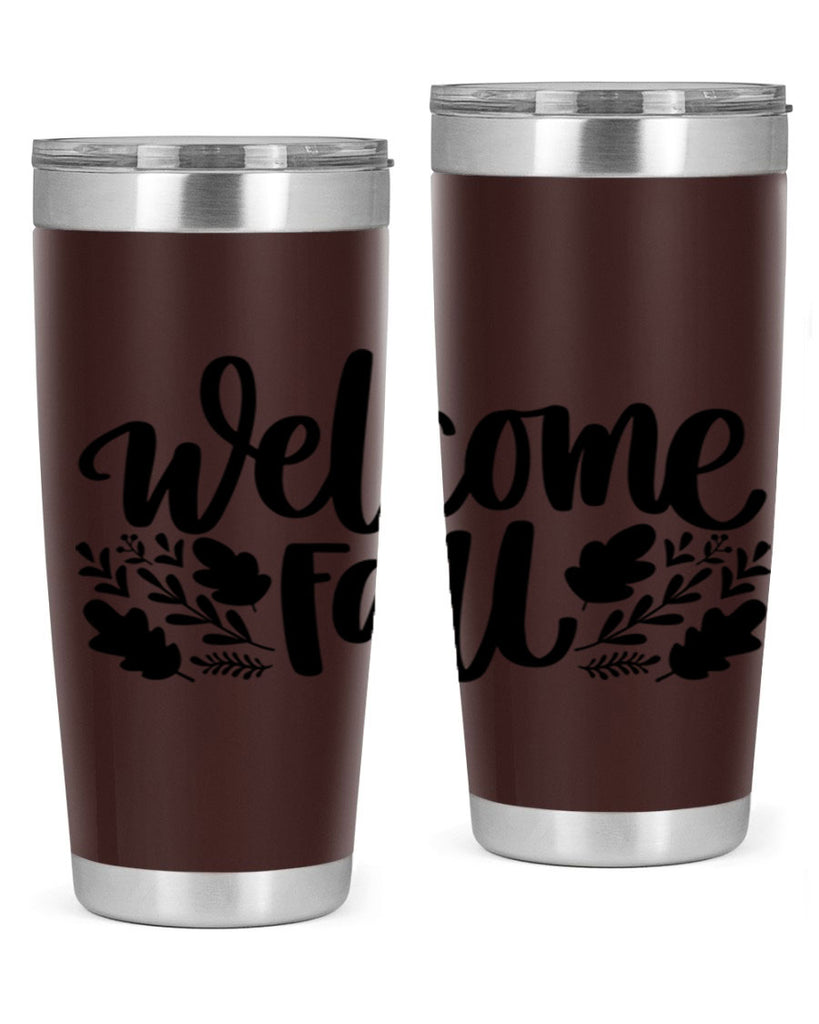 Welcome Fall 514#- fall- Tumbler