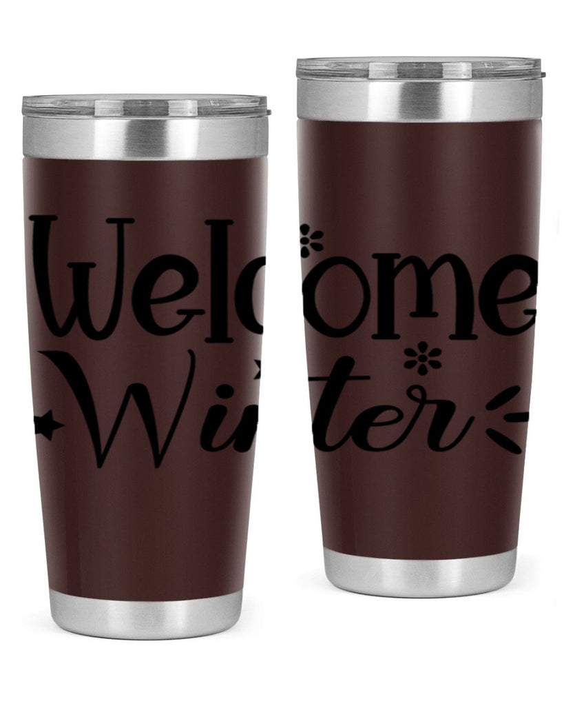 Welcome Winter476#- winter- Tumbler