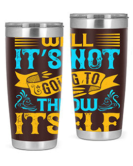 Well It’s Not Going To Throw Itself Style 11#- dog- Tumbler