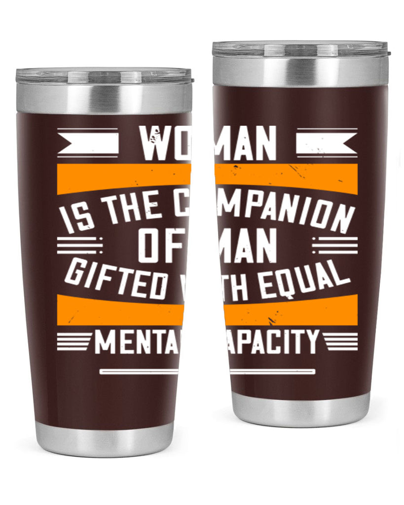 Woman is the companion of man gifted with equal mental capacity Style 15#- womens day- Tumbler