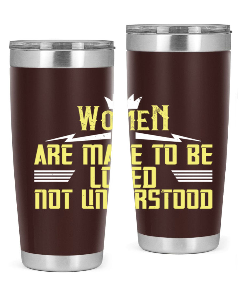 Women are made to be loved not understood Style 13#- womens day- Tumbler