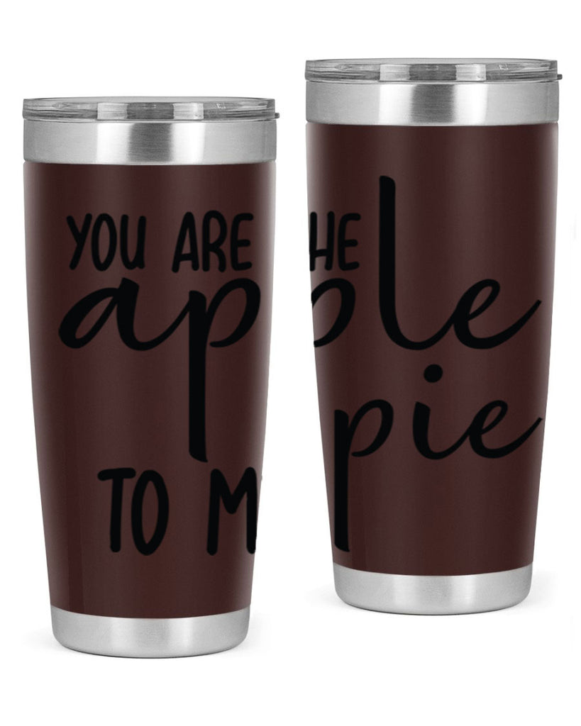 You Are The Apple To My Pie 653#- fall- Tumbler