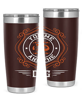 You Me And The Dogs Style 134#- dog- Tumbler