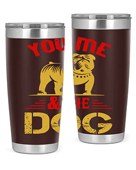You Me The Dog Style 140#- dog- Tumbler