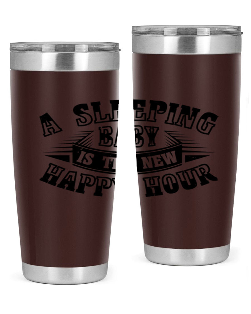 a sleeping baby is the new happy hour 11#- mothers day- Tumbler