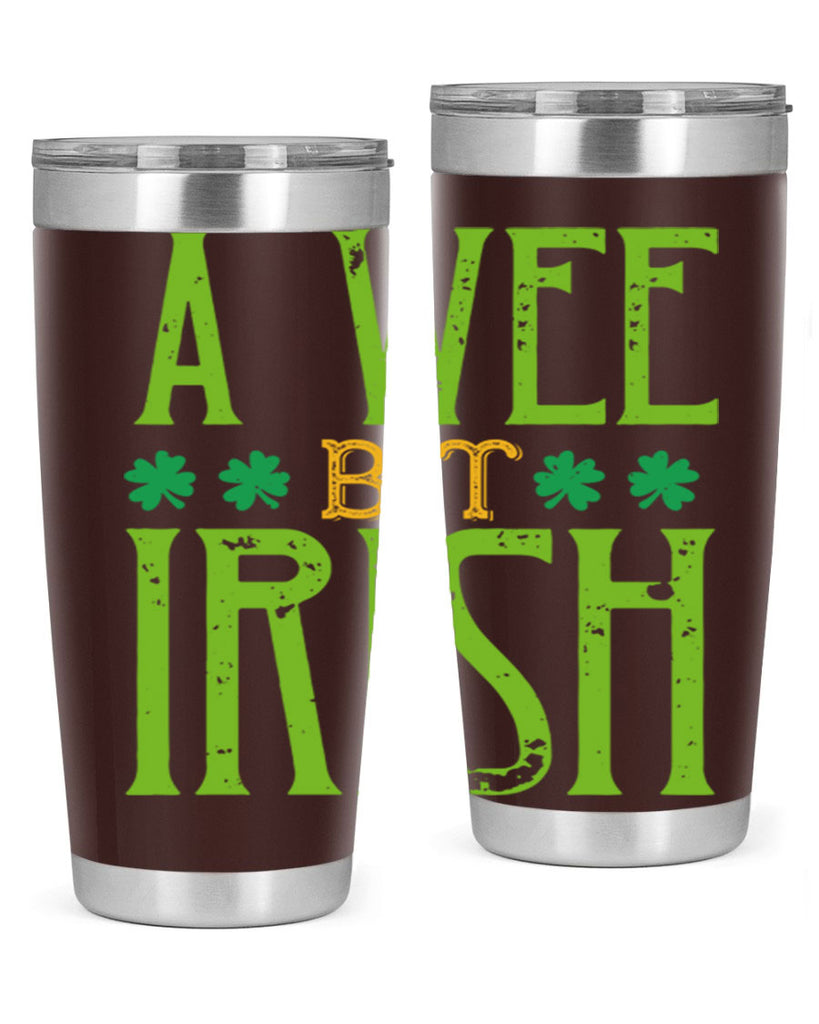 a wee bit irish Style 145#- St Patricks Day- Tumbler