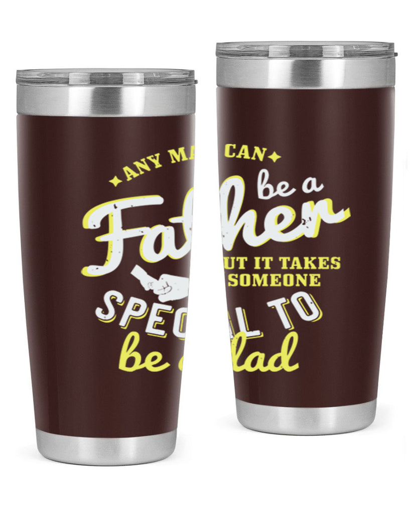 any man can be 257#- fathers day- Tumbler
