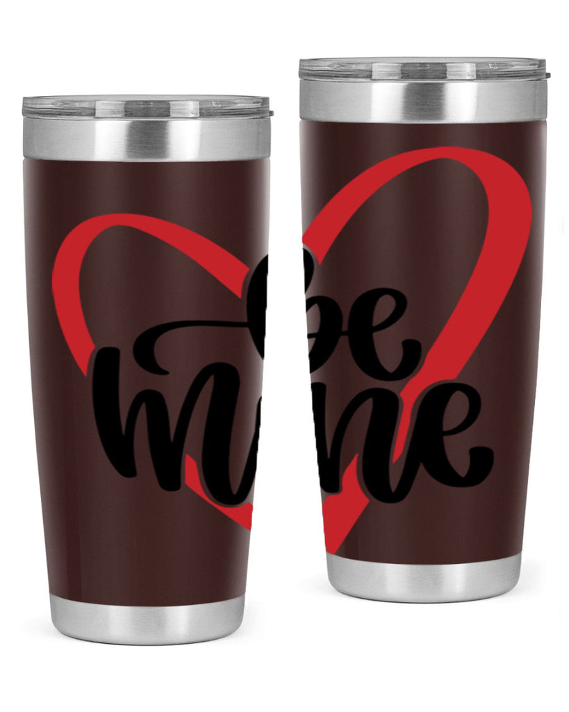 be mine 29#- valentines day- Tumbler