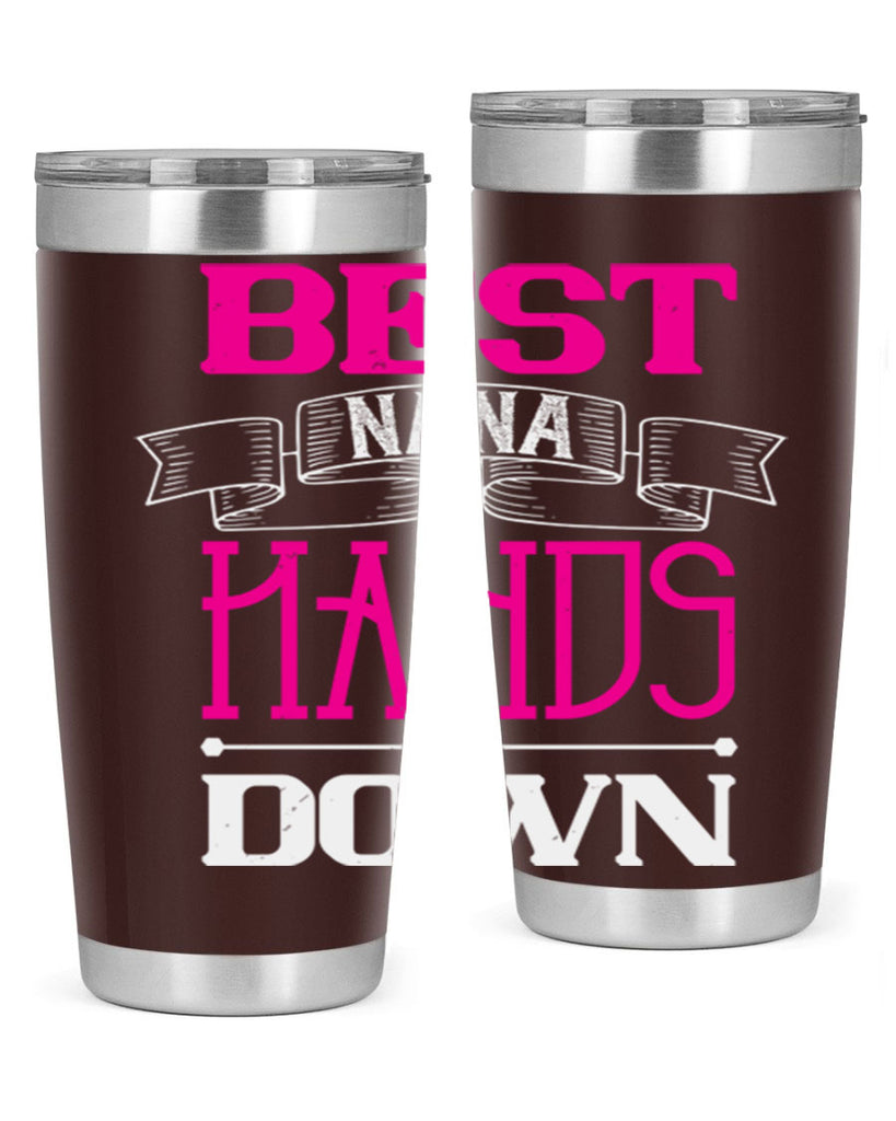 best nana hands down 35#- grandma - nana- Tumbler