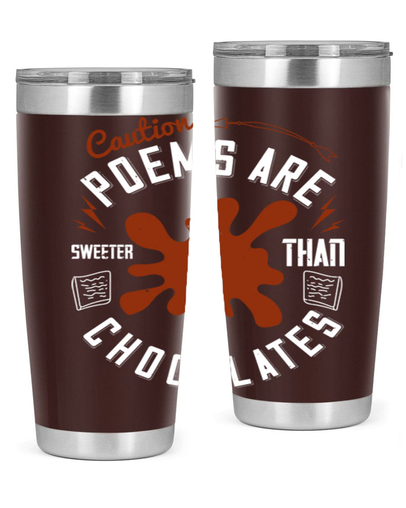 caution poems are sweeter than chocolates 2#- chocolate- Tumbler