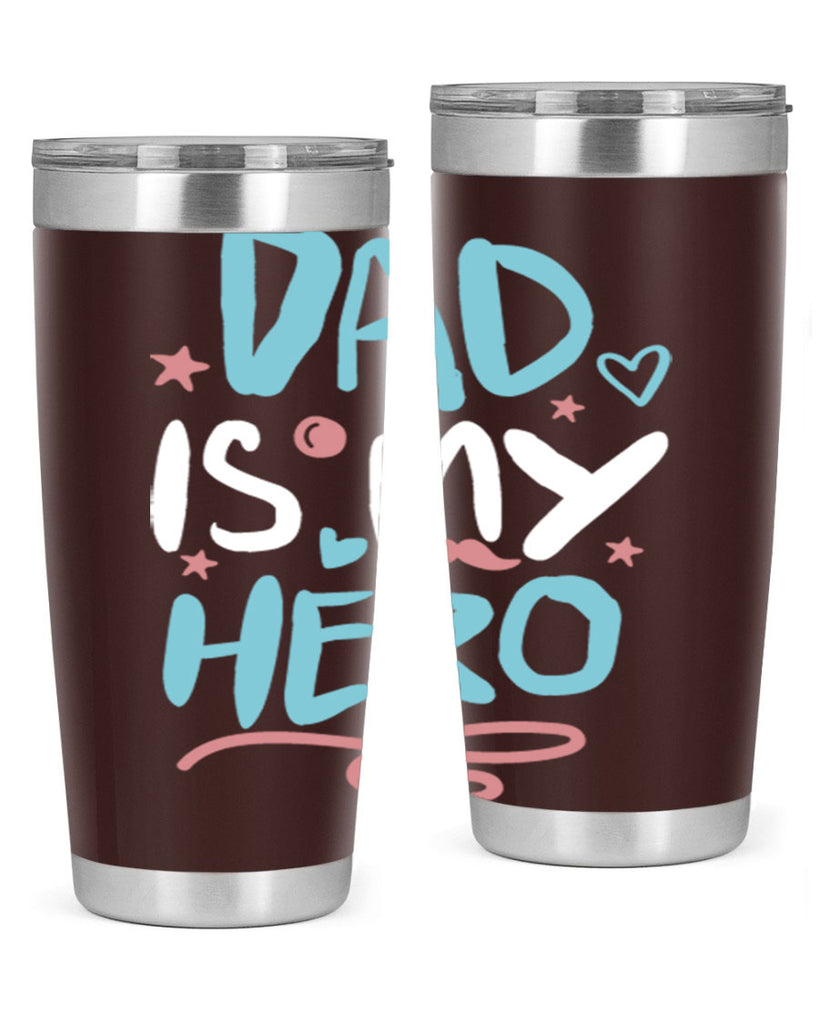 dad is my hero 106#- fathers day- Tumbler
