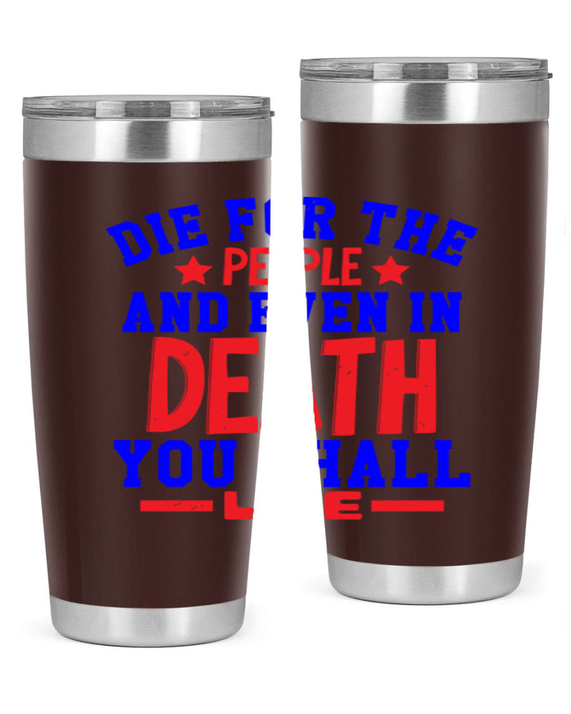 die for the people Style 77#- Fourt Of July- Tumbler