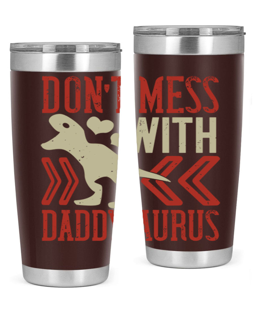 dont mess with daddysaurus 228#- fathers day- Tumbler
