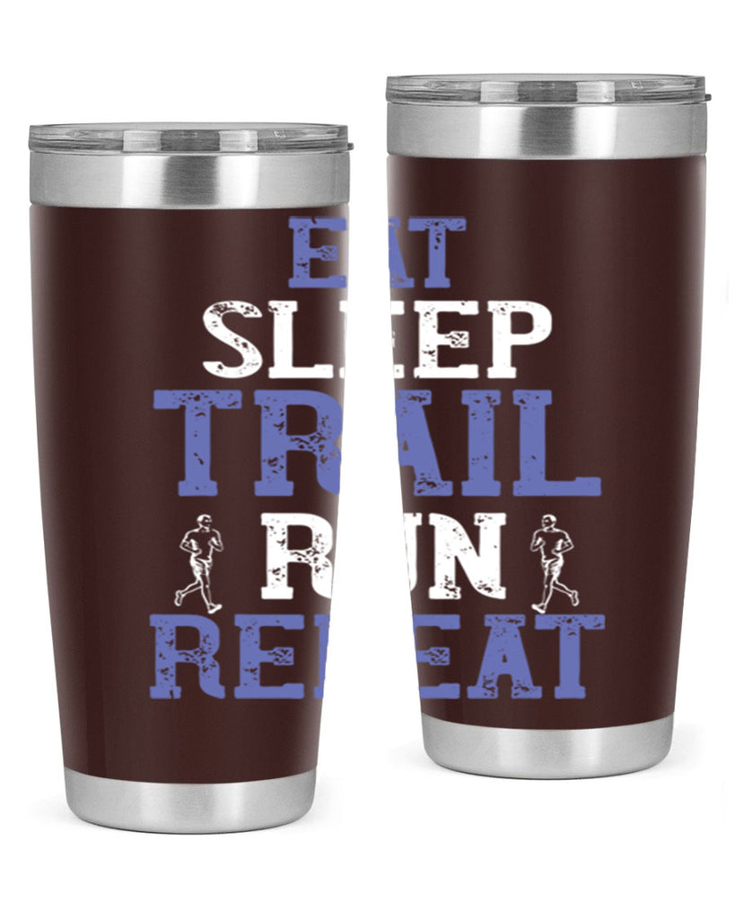 eat sleep trail run repeat 45#- running- Tumbler