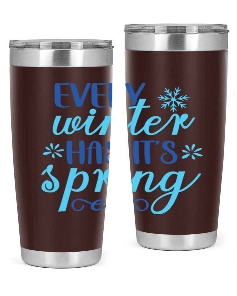every winter has its spring 100#- winter- Tumbler