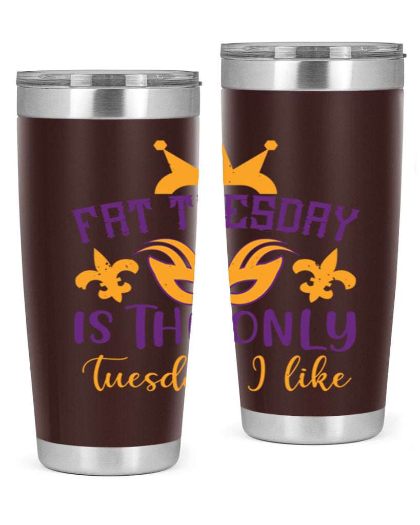 fat tuesday is the only tuesday i like 87#- mardi gras- Tumbler