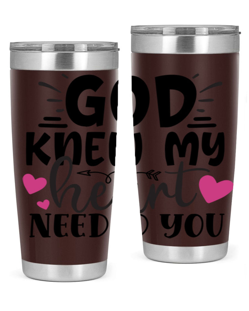 god knew my heart needed you Style 264#- baby- tumbler