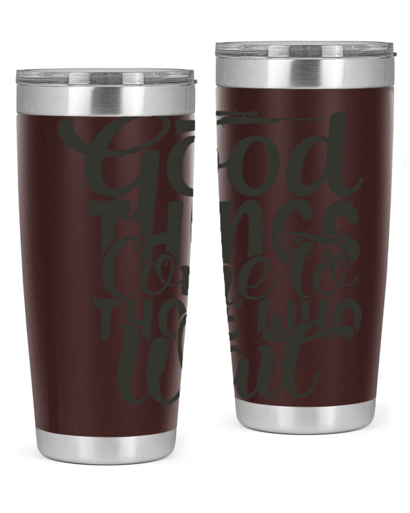 good things come to those who wait 12#- hunting- Tumbler