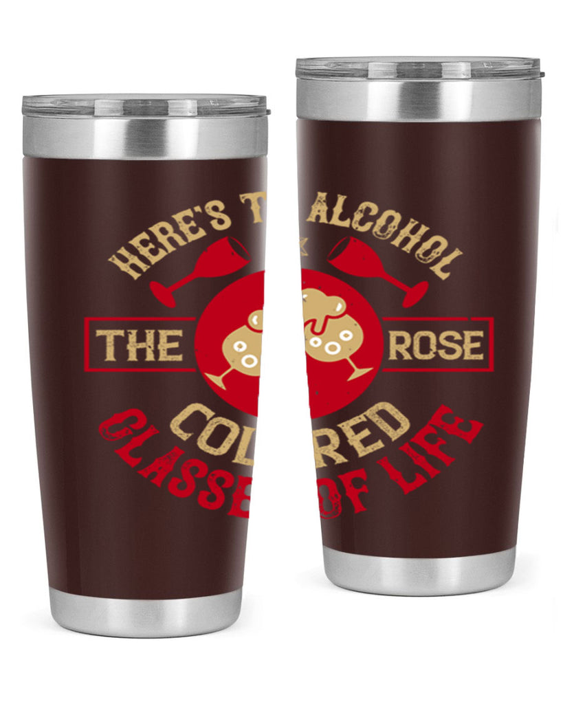heres to alcohol the rose colored glasses of life 53#- drinking- Tumbler
