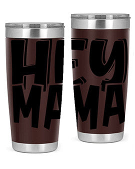 hey mama Style 17#- autism- Tumbler