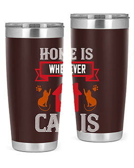 home is wherwever my cat is Style 51#- cat- Tumbler