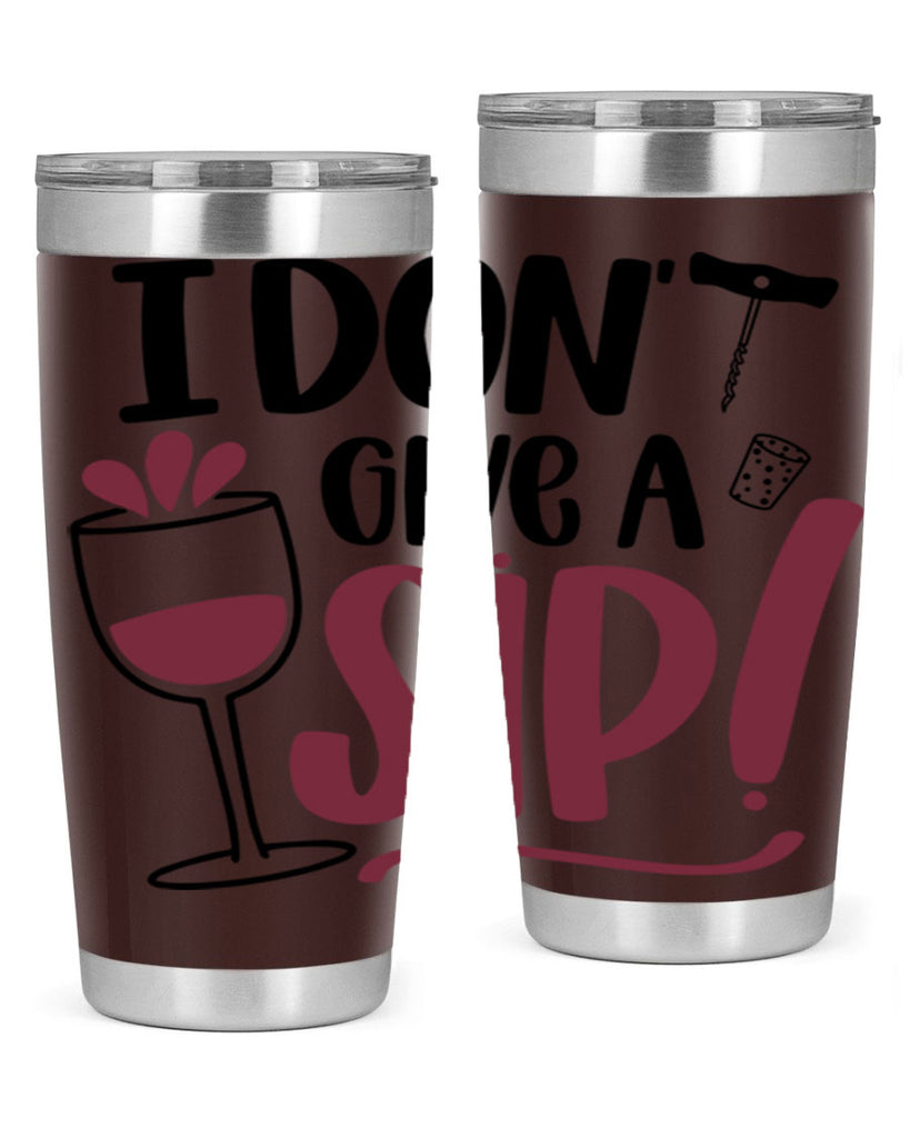 i dont give a sip 5#- drinking- Tumbler