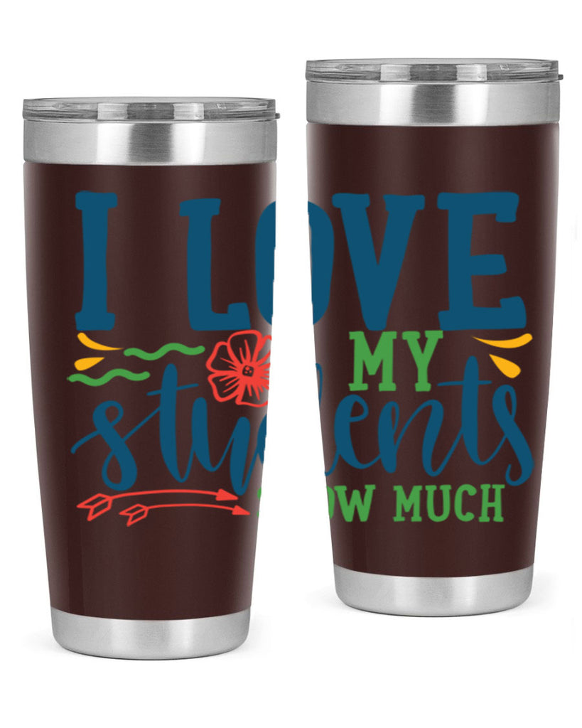 i love my students snow much Style 176#- teacher- tumbler