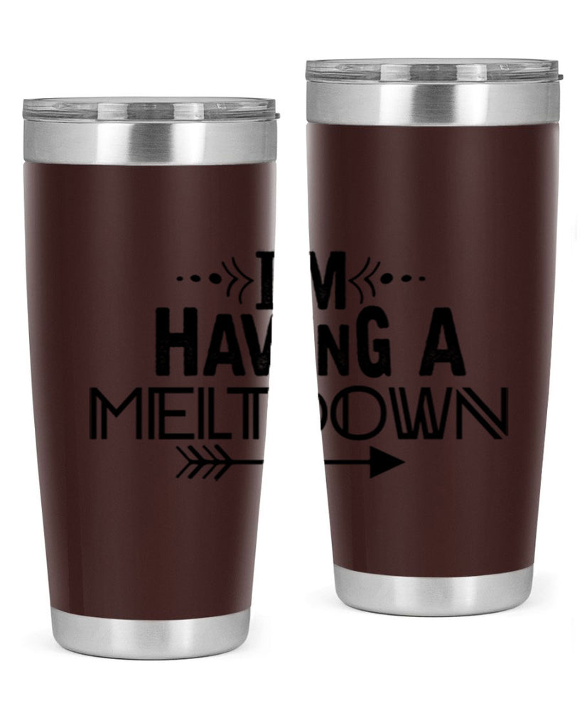 i m having a meltdown231#- winter- Tumbler