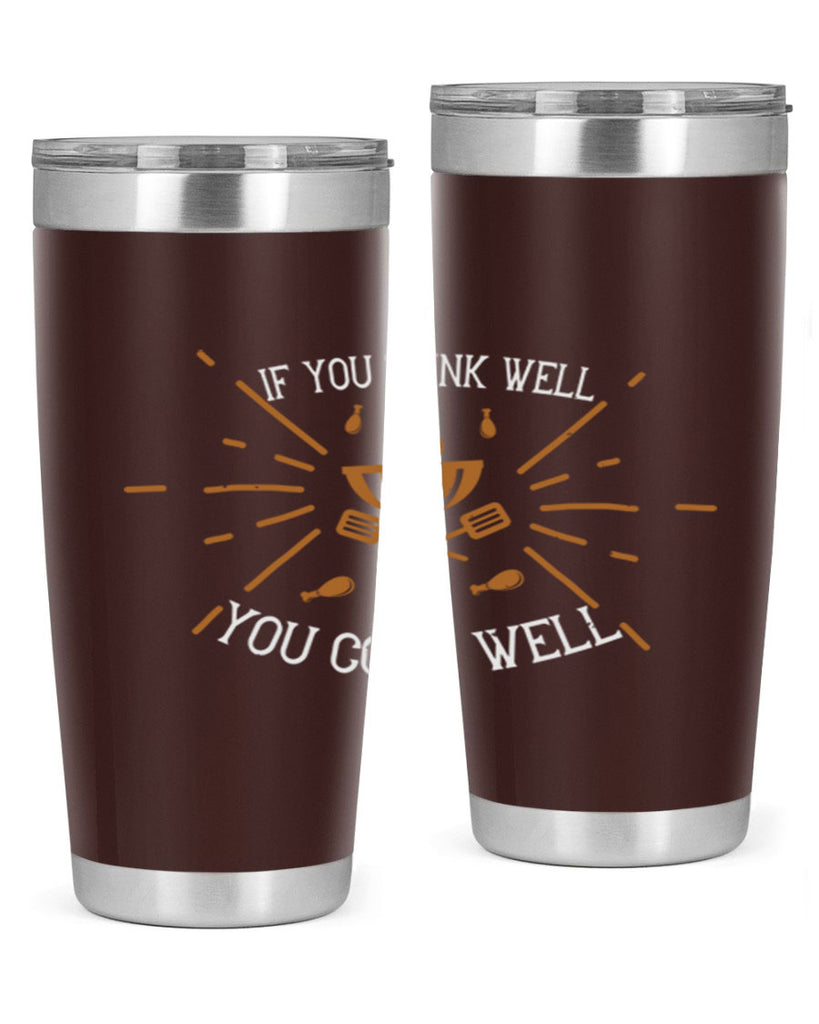 if you think well you cook well 25#- cooking- Tumbler