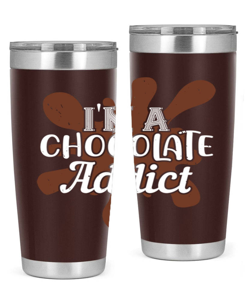 im a chocolate addict 33#- chocolate- Tumbler