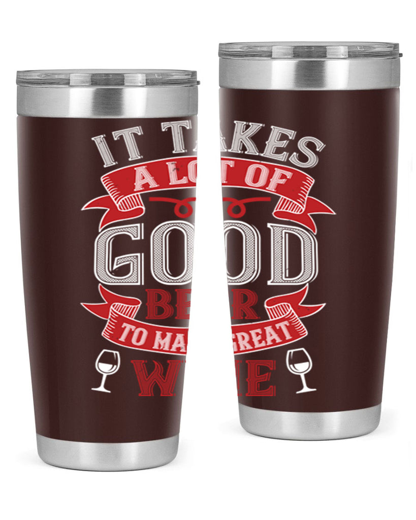 it takes a lot of 73#- wine- Tumbler