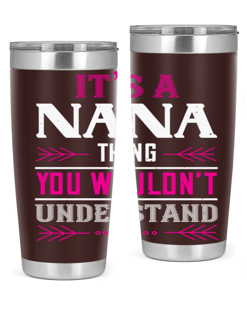 it’s a NANA THING 17#- grandma - nana- Tumbler