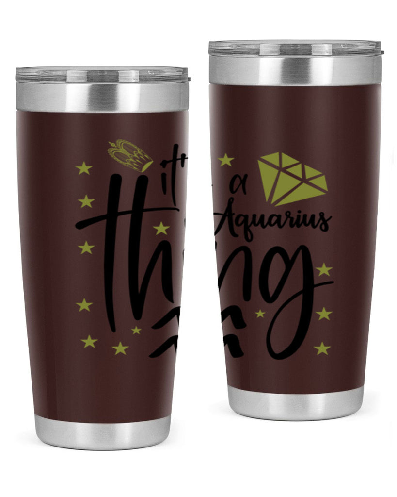 its a Aquarius thing 263#- zodiac- Tumbler