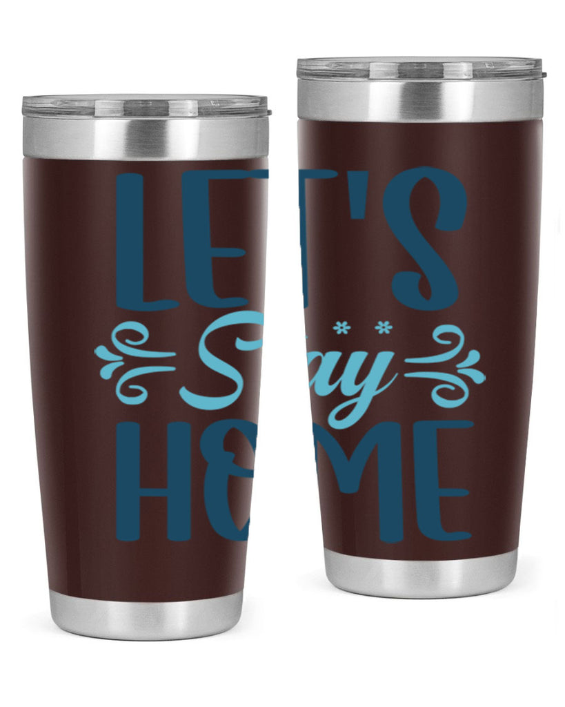 lets stay home 288#- winter- Tumbler