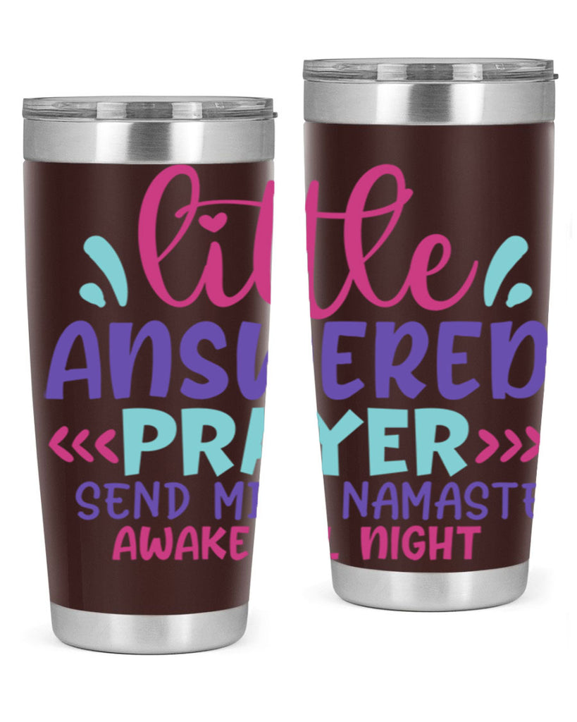 little answered prayer send milk namaste awake all night Style 233#- baby- tumbler