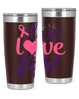 live love fight Style 8#- breast cancer- Tumbler