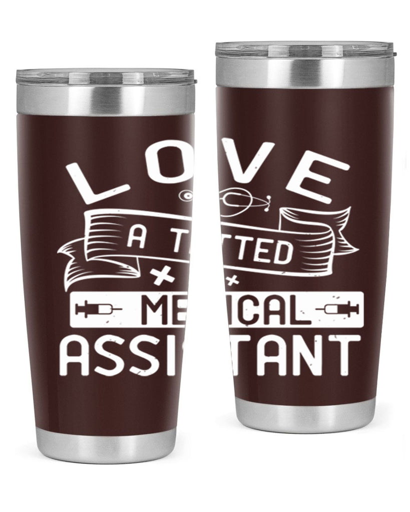 love a tatted medical assistant Style 37#- medical- tumbler