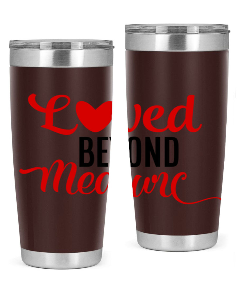 loved beyond measure 74#- valentines day- Tumbler