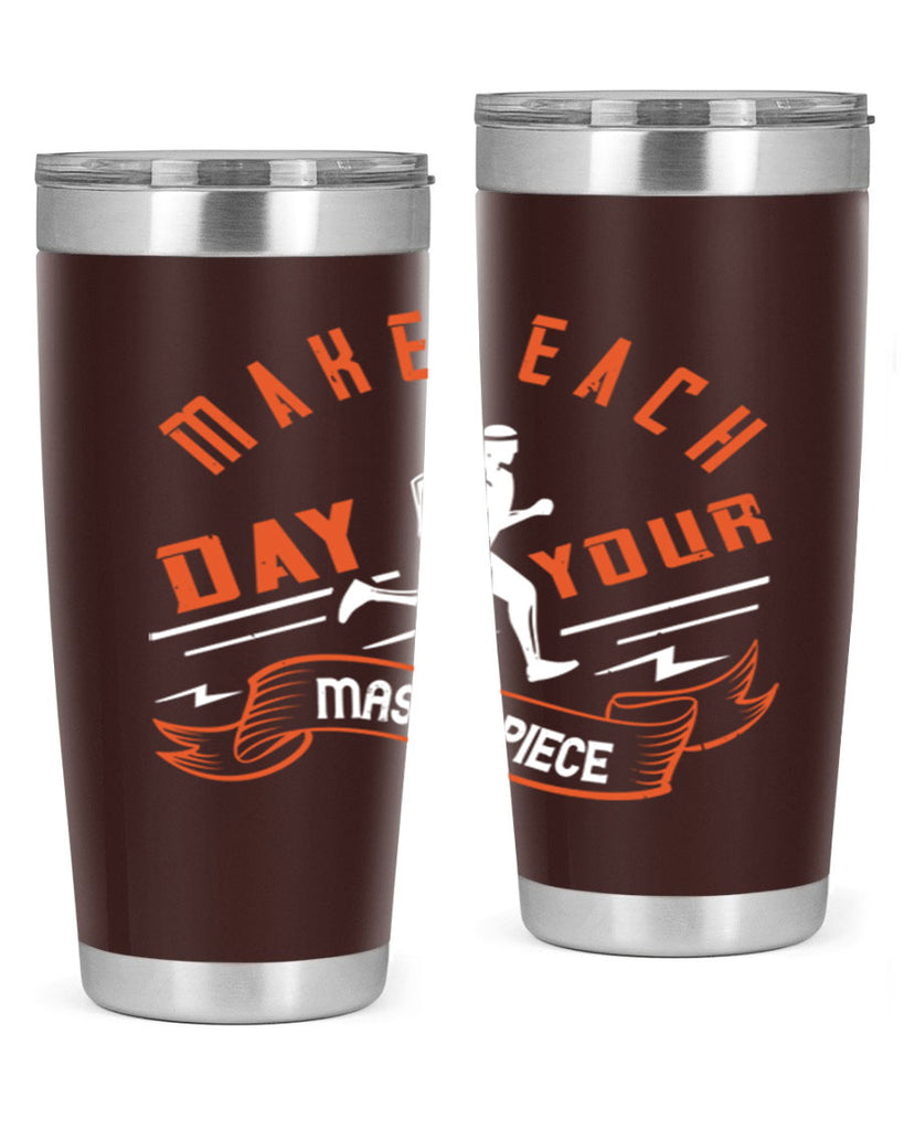 make each day your masterpiece 31#- running- Tumbler