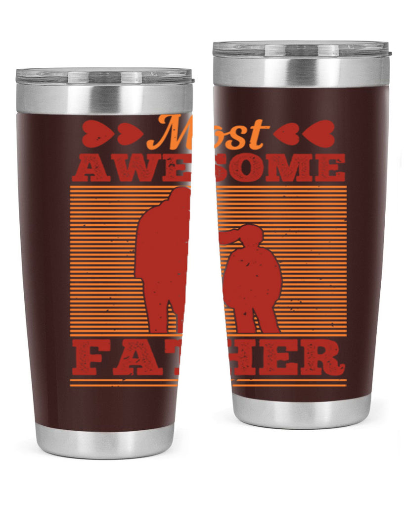 most awesome father 186#- fathers day- Tumbler