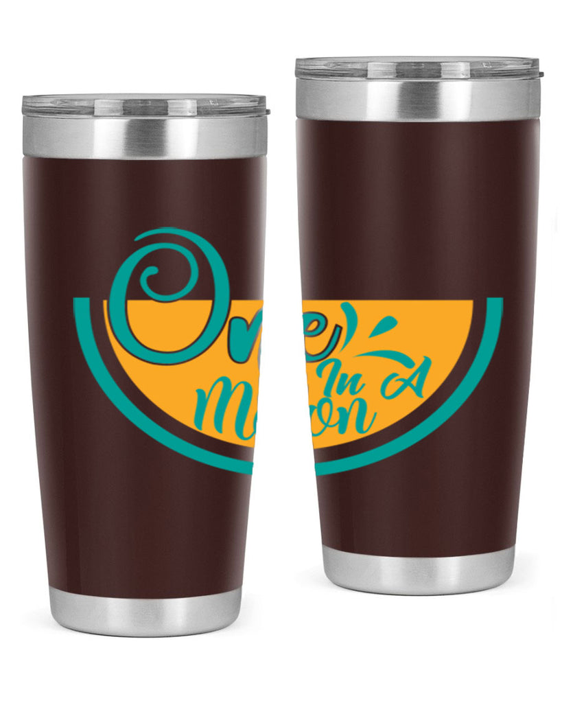 one in a melon Style 85#- summer- Tumbler
