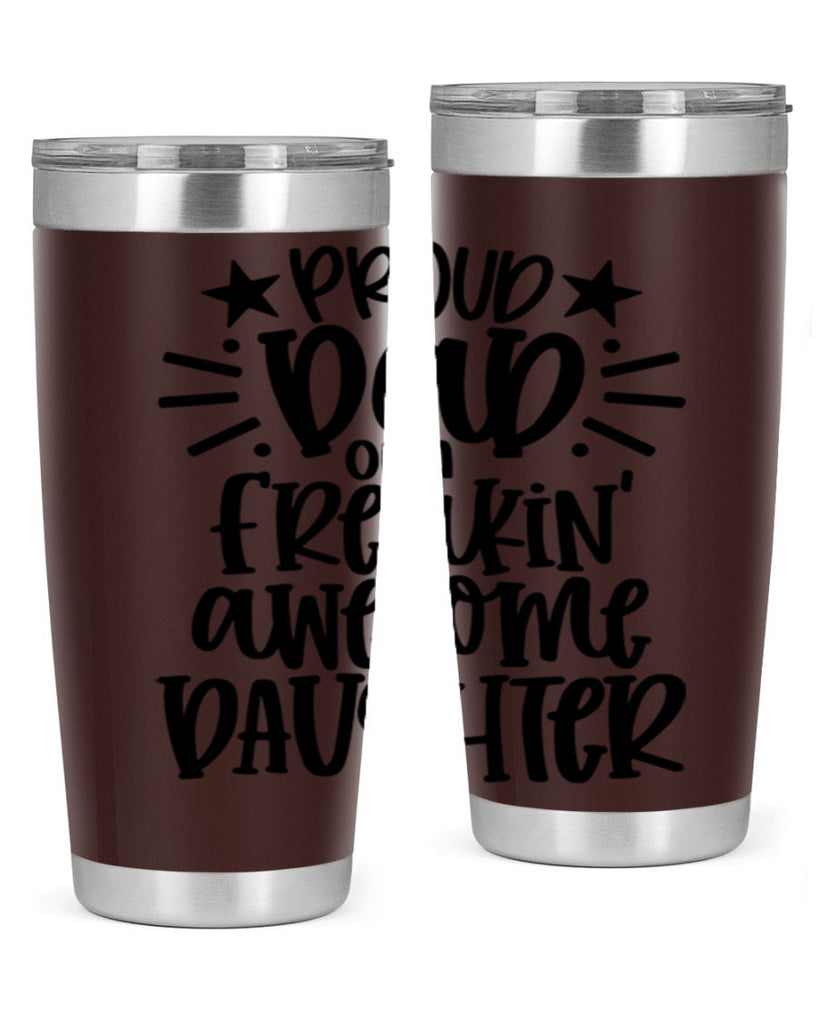 proud dad of a freakin awesome daughter 24#- fathers day- Tumbler