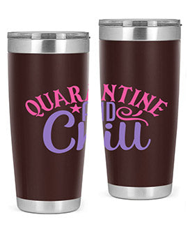 quarantine chill Style 47#- corona virus- Tumbler