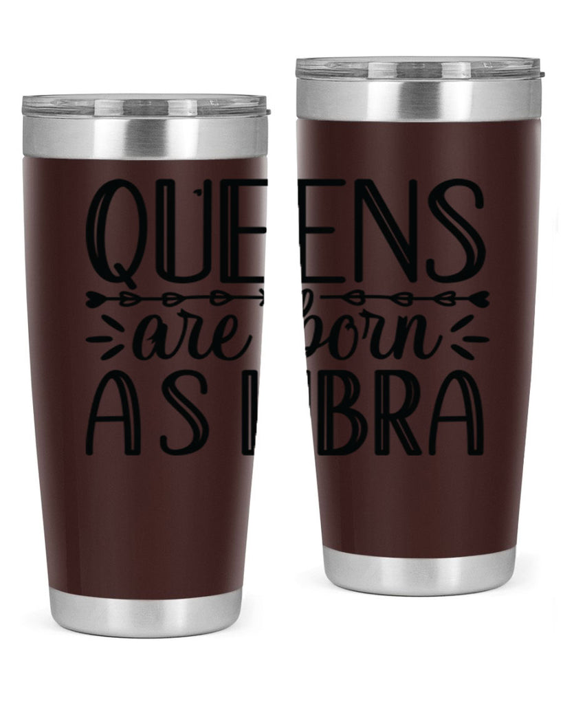 queens are born as Libra 395#- zodiac- Tumbler