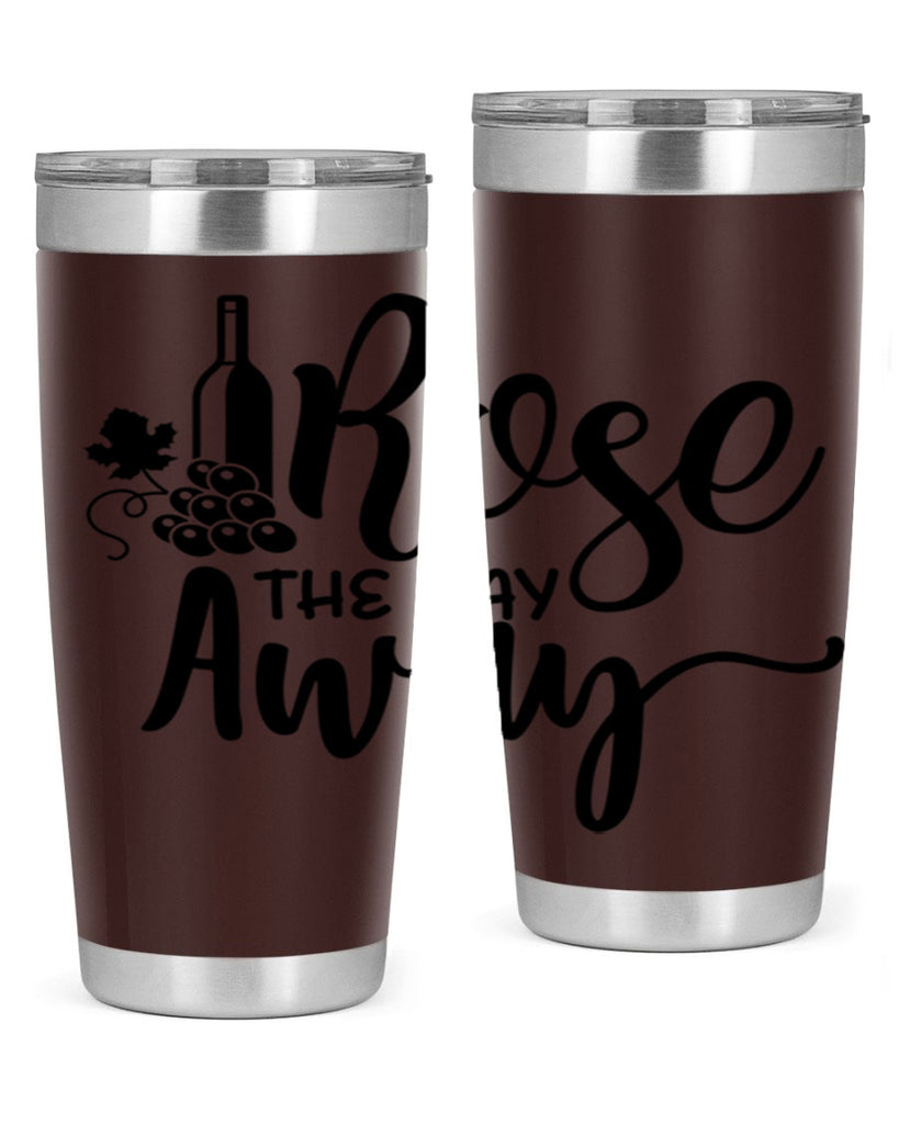 rose the day away 172#- wine- Tumbler