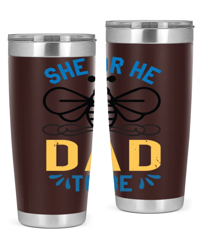 she or he dad to be Style 15#- baby shower- tumbler