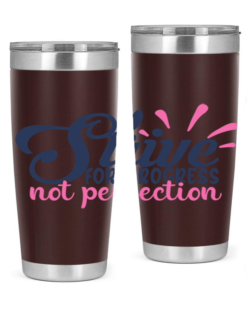 strive for progress not perfection Style 69#- motivation- Tumbler