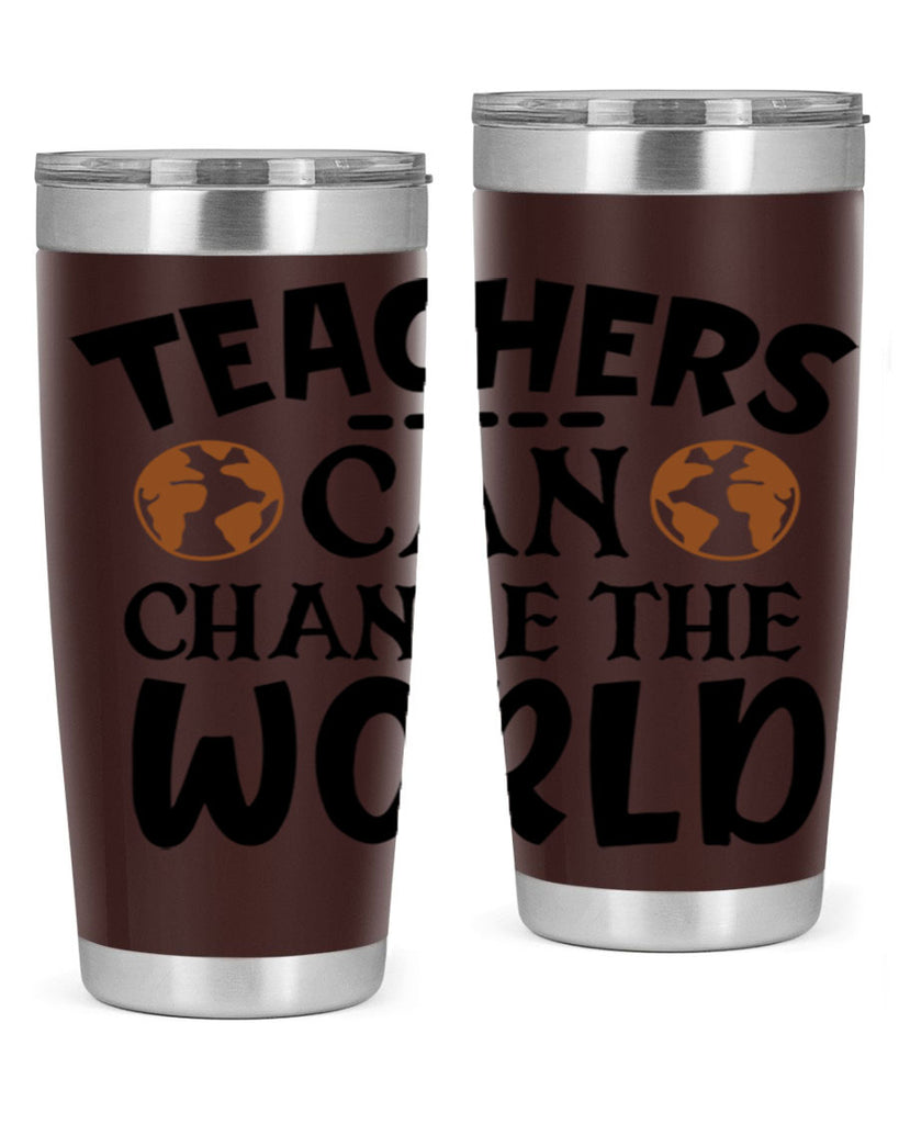 teachers can change the world Style 134#- teacher- tumbler