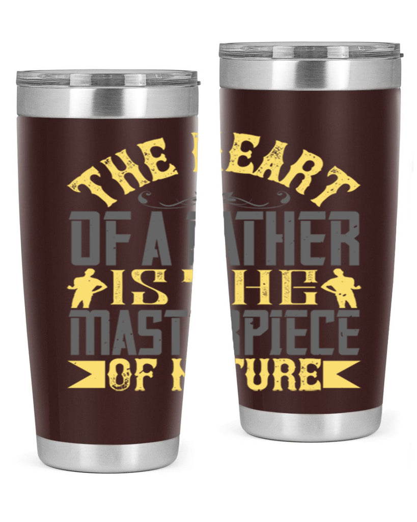 the heart of a father is the masterpiece of nature 18#- Parents Day- Tumbler