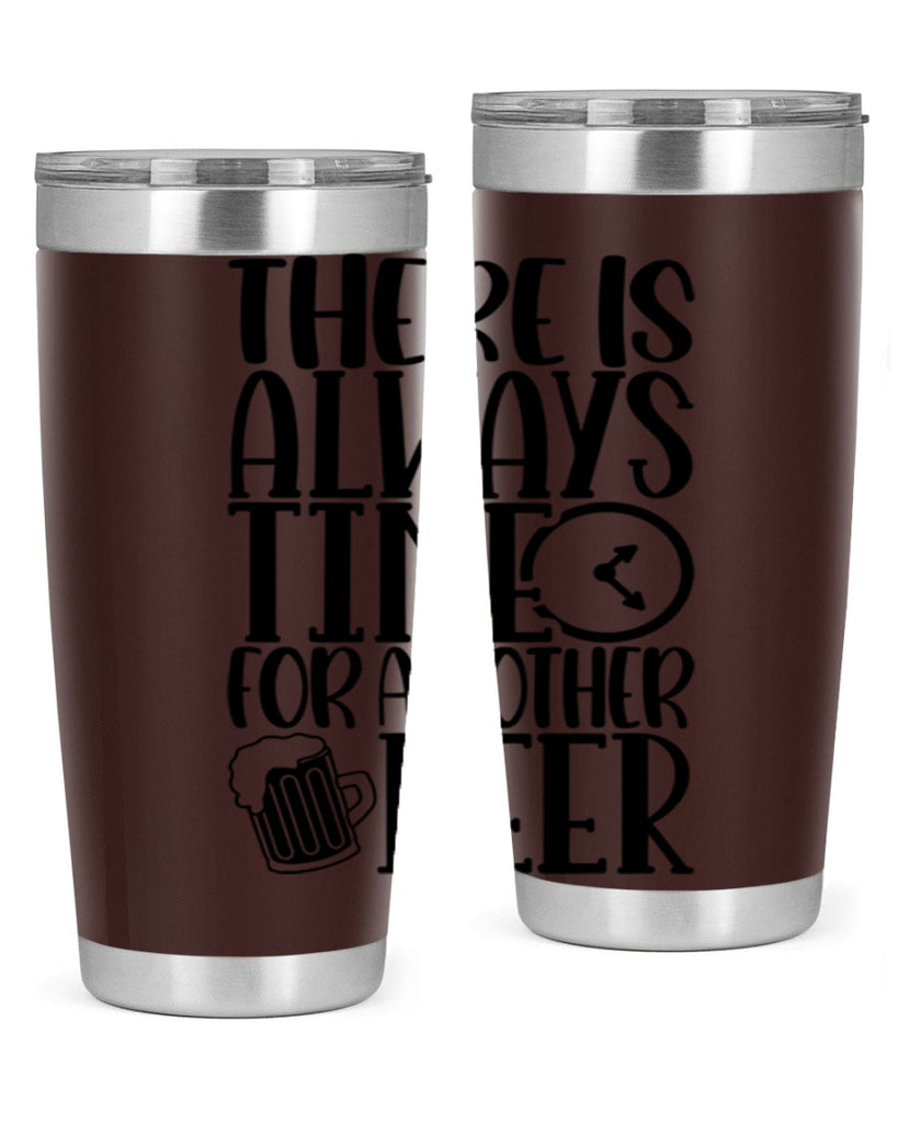there is always time for another beer 20#- beer- Tumbler